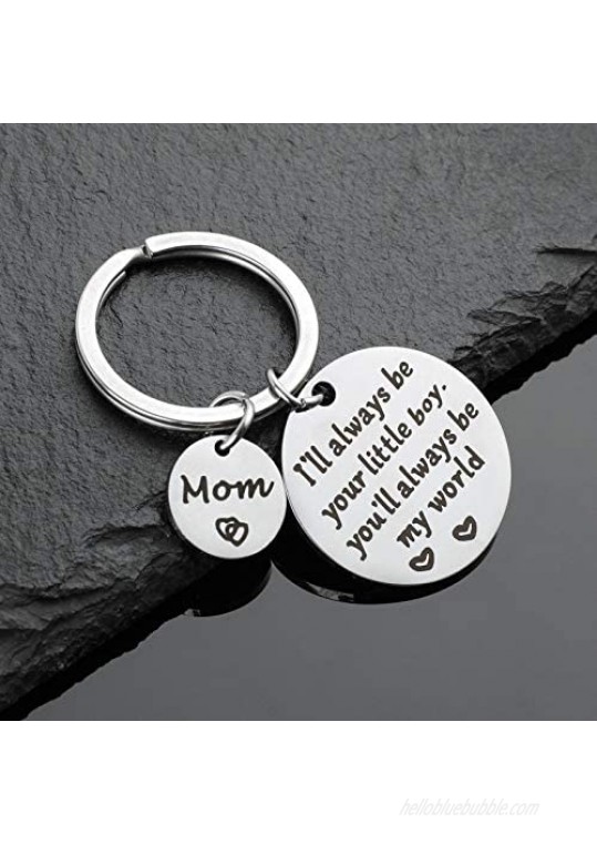 Mother’s Day Gift Mom Keychain from Son for Birthday Double Side I'll Always Be Your Little Boy You Will Always Be My World - Best Mom Ever Keychain for Mom Valentine’s Day Christmas Gift