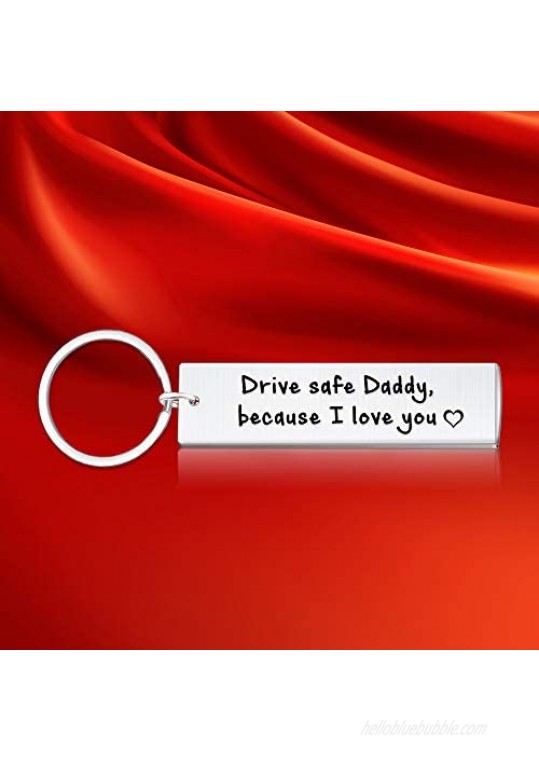 Drive Safe Daddy Because I Love You Keychain Gift for DAD- Christmas Father's Day Birthday Gift