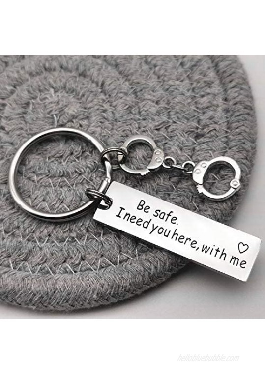 Keychain for Police Firefighter Pilot Military Be Safe I Need You Here with Me Police Officer Firefighter Gift
