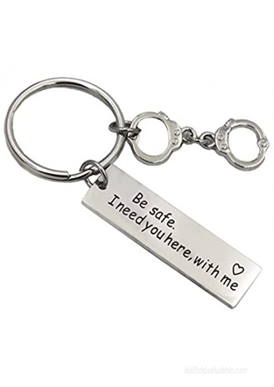 Keychain for Police Firefighter Pilot Military Be Safe I Need You Here with Me Police Officer Firefighter Gift